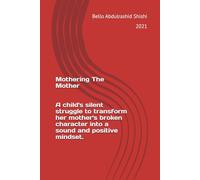 Mothering The Mother