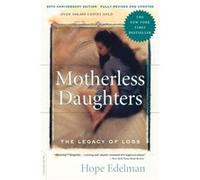 Motherless Daughters by Hope Edelman Hope Edelman, (Auteur)