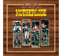 Motherlode - Best of/When I Die [Import]