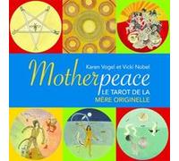 Motherpeace - Le tarot de la mère originelle Vicki Noble (Auteur), Karen Vogel (Auteur), Charlène Férès (Traduction)
