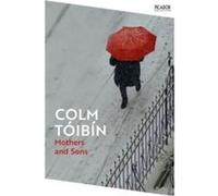 Mothers and Sons by Colm Toibin Colm Toibin (Auteur)