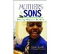 Mothers and Sons: Raising Boys to Be Men by Lush, Jean, Vredevelt, Pamela [Revell, 2001] (Paperback) [Paperback]