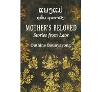 Mother's Beloved: Stories from Laos