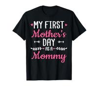 Mothers Day for Mama Mother My First Mothers Day as a Mommy T-Shirt