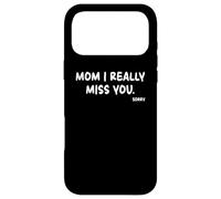 Mother's Day, Miss You Mom I Really Miss You Coque pour iPhone 17 Pro Max