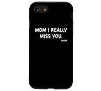 Mother's Day, Miss You Mom I Really Miss You Coque pour iPhone SE (2020) / 7/8