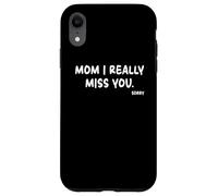 Mother's Day, Miss You Mom I Really Miss You Coque pour iPhone XR
