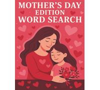 Mother's Day Word Search Book: A Collection of 50 Puzzles Perfect for All Moms, Grandmas, and Caregivers"