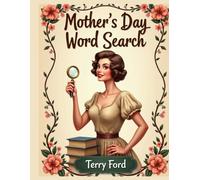 Mother's Day Word Search: Delightful Puzzle Book for Moms: Fun and Relaxing Word Search Puzzles Perfect for Celebrating Mother's Day