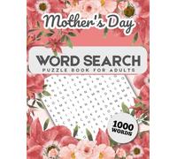 Mother's Day Word Search Large Print Puzzle Book For Adults: 1000 Words of Love and Appreciation for Mom - A Fun and Inspirational Brain Challenge, ... Book Gift for Women, Seniors, and Moms
