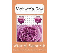 Mother's Day Word Search Puzzle Book: Word Searches With Easy To Read Print Featuring All About Mom, Family, Love, Generations, Celebration, Compassion And More 6x9 inches, 110 Pages, 50+ Puzzles