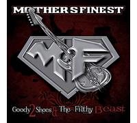 Mother's Finest - Goody 2 Shoes & The Filthy Beast [Import]