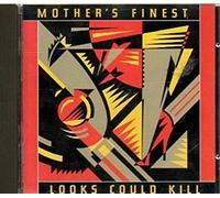 Mother's Finest - Looks Could Kill