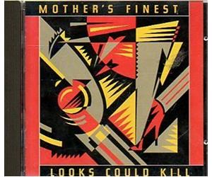 Mother's Finest - Looks Could Kill