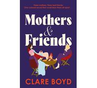 Mothers & Friends - Clare Boyd - Bedford Square Publishers - ebook (ePub) - Livre