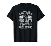 Mother's Hug Lasts Forever Love Citation Famille T-Shirt