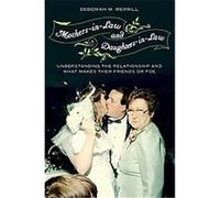 Mothers-In-Law and Daughters-In-Law Deborah M. Merrill (Auteur)