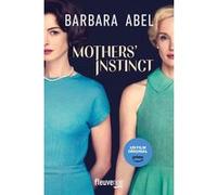 Mothers' Instinct Barbara Abel (Auteur)