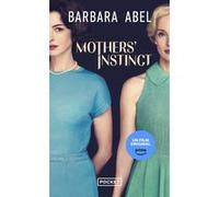 Mothers' Instinct Barbara Abel (Auteur)
