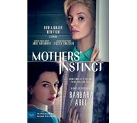Mothers' Instinct [Movie Tie-in]: A Novel of Suspense