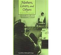 Mothers, Lovers, and Others, Suny Series in Latin American and Iberian Thought and Culture Cynthia Schmidt-Cruz (Auteur)