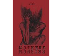 MOTHERS - MONSTER: Dove nascono i mostri