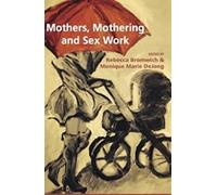Mothers, Mothering And Sex Work