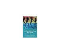 Mothers, Mothering And Sport: Experiences, Representations, Resistances