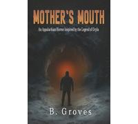 Mother's Mouth: An Appalachian Horror Inspired by the Legend of Gryla