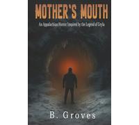 Mother's Mouth: An Appalachian Horror Inspired by the Legend of Gryla