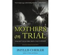 Mothers on Trial - [Version Originale] Phyllis Chesler (Auteur)