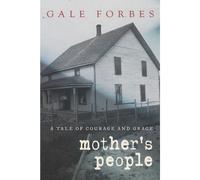 Mother's People: A Tale Of Courage And Grace