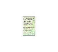 Mothers, Sons, And Lovers