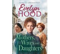 Mothers, Wives and Daughters