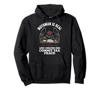 Mothman is Real and I Helped Him Commit Tax Fraud Sweat à Capuche