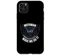 Mothman Made Me Do It Creepy Cryptid Paranormal Coque pour iPhone 11 Pro Max