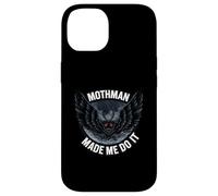 Mothman Made Me Do It Creepy Cryptid Paranormal Coque pour iPhone 14