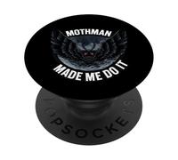 Mothman Made Me Do It Creepy Cryptid Paranormal PopSockets PopGrip Adhésif