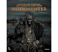 Mothmeister Sinister and Spiritual Post-Mortem Fairy Tales