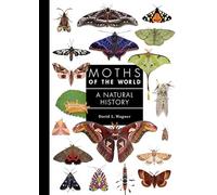 Moths of the World: A Natural History