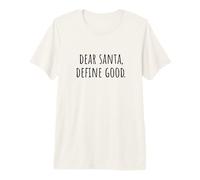 Motif Amusant de Noël Dear Santa Define Good T-Shirt Haut de Gamme
