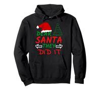 Motif Amusant de Noël « Dear Santa They did it » Sweat à Capuche