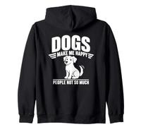 Motif Amusant « Dogs Make Me Happy People Not So Much » Sweat à Capuche