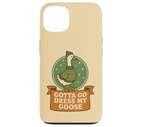 Motif Amusant Gotta Go Dress My Goose Coque pour iPhone 13