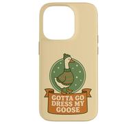 Motif Amusant Gotta Go Dress My Goose Coque pour iPhone 14 Pro