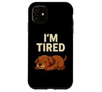 Motif Amusant pour Amoureux des Chiens avec Inscription « I'm Tired Puppy Sleeping » Coque pour iPhone 11