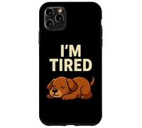 Motif Amusant pour Amoureux des Chiens avec Inscription « I'm Tired Puppy Sleeping » Coque pour iPhone 11 Pro Max