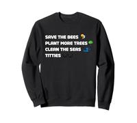 Motif amusant « Save the Bees, The Seas and the Trees » Sweatshirt