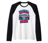 Motif Boombox rétro Life Without A Good Beat is Boring Manche Raglan