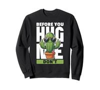 Motif Cactus Amusant - Before You Hug Me Don't Sweatshirt